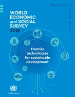 Enquête économique et sociale mondiale 2018 : Réflexion sur soixante-dix ans d'analyse des politiques de développement - World Economic and Social Survey 2018: Reflecting on Seventy Years of Development Policy Analysis