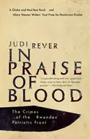 Éloge du sang : Les crimes du Front patriotique rwandais - In Praise of Blood: The Crimes of the Rwandan Patriotic Front