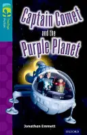 Oxford Reading Tree TreeTops Fiction : Niveau 9 : Le Capitaine Comète et la Planète Pourpre - Oxford Reading Tree TreeTops Fiction: Level 9: Captain Comet and the Purple Planet