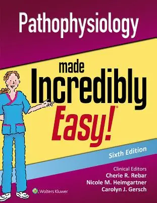 Pathophysiologie incroyablement facile - Pathophysiology Made Incredibly Easy