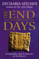 La fin des temps : Armageddon et les prophéties du retour - The End of Days: Armageddon and Prophecies of the Return