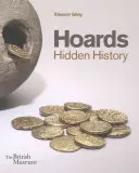 L'histoire de Ghewond L'histoire cachée - Hoards: Hidden History