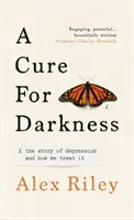 Cure for Darkness - L'histoire de la dépression et de son traitement - Cure for Darkness - The story of depression and how we treat it
