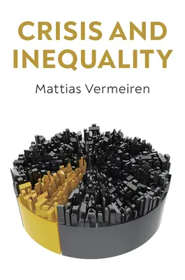 Crise et inégalité : L'économie politique du capitalisme avancé - Crisis and Inequality: The Political Economy of Advanced Capitalism