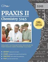 Guide d'étude Praxis II Chemistry 5245 : Préparation au test et questions pratiques pour l'examen Praxis Chemistry Content Knowledge (5245) - Praxis II Chemistry 5245 Study Guide: Test Prep and Practice Questions for the Praxis Chemistry Content Knowledge (5245) Exam