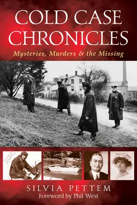 Chroniques d'affaires non résolues : Mystères, meurtres et disparitions - Cold Case Chronicles: Mysteries, Murders & the Missing