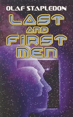 Les derniers et les premiers hommes - Last and First Men