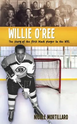Willie O'Ree : L'histoire du premier joueur noir de la NHL - Willie O'Ree: The Story of the First Black Player in the NHL