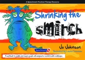 Réduire le Smirch : une approche pratique de la vie avec des affections de longue durée - Shrinking the Smirch: A Practical Approach to Living with Long Term Health Conditions