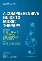 Guide complet de la musicothérapie, 2e édition : Théorie, pratique clinique, recherche et formation - A Comprehensive Guide to Music Therapy, 2nd Edition: Theory, Clinical Practice, Research and Training