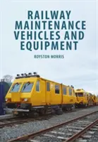 Véhicules et équipements d'entretien des voies ferrées - Railway Maintenance Vehicles and Equipment