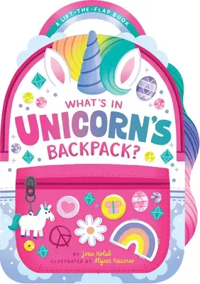 Le sac à dos de la licorne : un livre à soulever et à rabattre - What's in Unicorn's Backpack?: A Lift-The-Flap Book