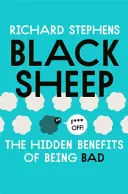 Le mouton noir : Les avantages cachés de la méchanceté - Black Sheep: The Hidden Benefits of Being Bad