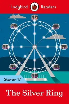 L'anneau d'argent - Ladybird Readers Starter Level 17 - The Silver Ring - Ladybird Readers Starter Level 17
