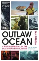 L'océan des hors-la-loi - Crime et survie dans la dernière frontière sauvage - Outlaw Ocean - Crime and Survival in the Last Untamed Frontier