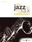 La collection Jazz Sax : Pour saxophone alto ou baryton - The Jazz Sax Collection: For Alto or Baritone Saxophone