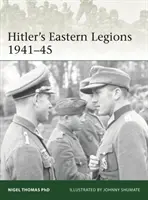 Les légions orientales d'Hitler 1942-45 - Hitler's Eastern Legions 1942-45