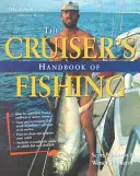 Le manuel de pêche du croisiériste - The Cruiser's Handbook of Fishing