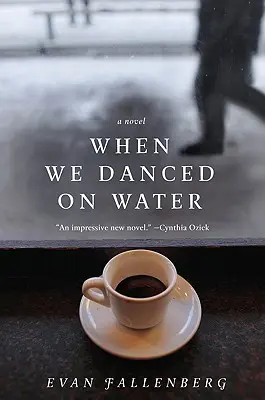 Quand nous dansions sur l'eau - When We Danced on Water