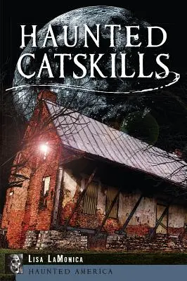 Les Catskills hantés - Haunted Catskills