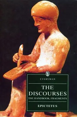 Les Discours d'Épictète : Le Manuel, Fragments - The Discourses of Epictetus: The Handbook, Fragments