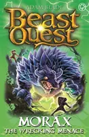 Beast Quest : Morax the Wrecking Menace : Série 24, Livre 3 - Beast Quest: Morax the Wrecking Menace: Series 24 Book 3