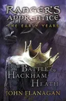 Bataille de Hackham Heath (L'Apprenti Ranger : Les Premières Années Livre 2) (Flanagan John (Auteur)) - Battle of Hackham Heath (Ranger's Apprentice: The Early Years Book 2) (Flanagan John (Author))