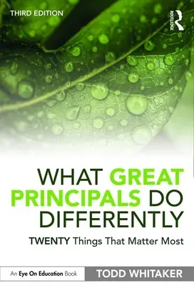 Ce que les grands directeurs d'école font différemment : Vingt choses qui comptent le plus - What Great Principals Do Differently: Twenty Things That Matter Most