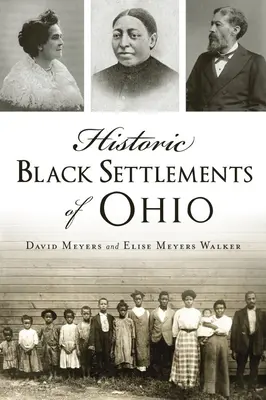 Les colonies noires historiques de l'Ohio - Historic Black Settlements of Ohio