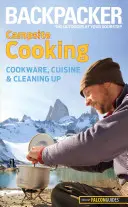 Cuisine de camping pour randonneurs : ustensiles de cuisine, cuisine et nettoyage - Backpacker Campsite Cooking: Cookware, Cuisine, and Cleaning Up