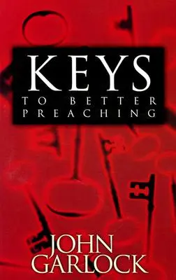 Les clés d'une meilleure prédication - Keys to Better Preaching