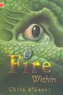 Chroniques du Dernier Dragon : Le feu intérieur - Livre 1 - Last Dragon Chronicles: The Fire Within - Book 1