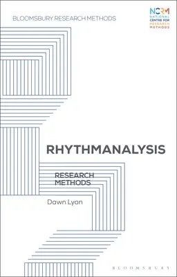 Rythmanalyse : Méthodes de recherche - Rhythmanalysis: Research Methods