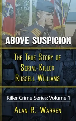 Au-dessus de tout soupçon : l'histoire vraie du tueur en série Russell Williams - Above Suspicion; The True Story of Russell Williams Serial Killer