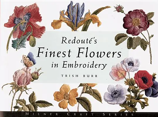 Les plus belles fleurs de Redout en broderie - Redout's Finest Flowers in Embroidery