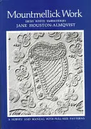 Le travail de Mountmellick : la broderie blanche irlandaise - Mountmellick Work: Irish White Embroidery