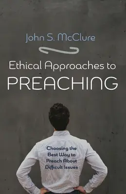 Approches éthiques de la prédication - Ethical Approaches to Preaching