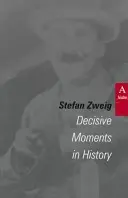 Moments décisifs de l'histoire - Decisive Moments in History