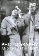 La photographie et le marché de l'art - Photography and the Art Market