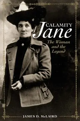 Calamity Jane : La femme et la légende - Calamity Jane: The Woman and the Legend