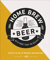 Home Brew Beer - Maîtriser l'art de brasser sa propre bière - Home Brew Beer - Master the Art of Brewing Your Own Beer