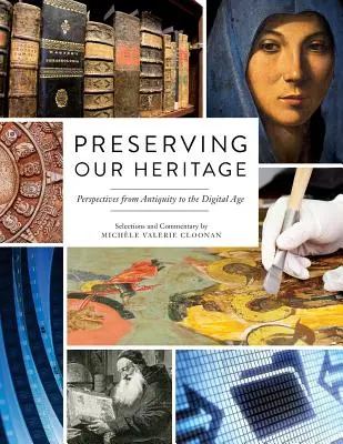 Préserver notre patrimoine : Perspectives de l'Antiquité à l'ère numérique - Preserving Our Heritage: Perspectives from Antiquity to the Digital Age