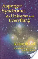 Le syndrome d'Asperger, l'univers et tout le reste : le livre de Kenneth - Asperger Syndrome, the Universe and Everything: Kenneth's Book