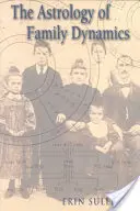 Astrologie de la dynamique familiale - Astrology of Family Dynamics