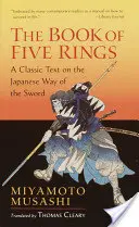 Le livre des cinq anneaux : Un texte classique sur la voie japonaise du sabre - The Book of Five Rings: A Classic Text on the Japanese Way of the Sword