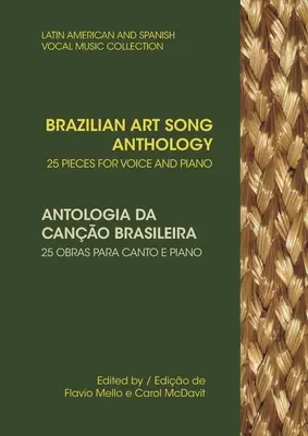 Anthologie de chansons d'art brésiliennes : 25 pièces pour voix et piano - Brazilian Art Song Anthology: 25 pieces for voice and piano