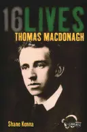 Thomas MacDonagh : 16 vies - Thomas MacDonagh: 16lives