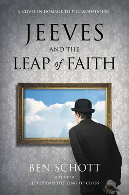 Jeeves et le saut de la foi : Un roman en hommage à P. G. Wodehouse - Jeeves and the Leap of Faith: A Novel in Homage to P. G. Wodehouse