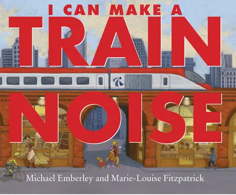 Je peux faire du bruit avec un train - I Can Make a Train Noise