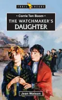 Corrie Ten Boom : la fille de l'horloger - Corrie Ten Boom: The Watchmaker's Daughter